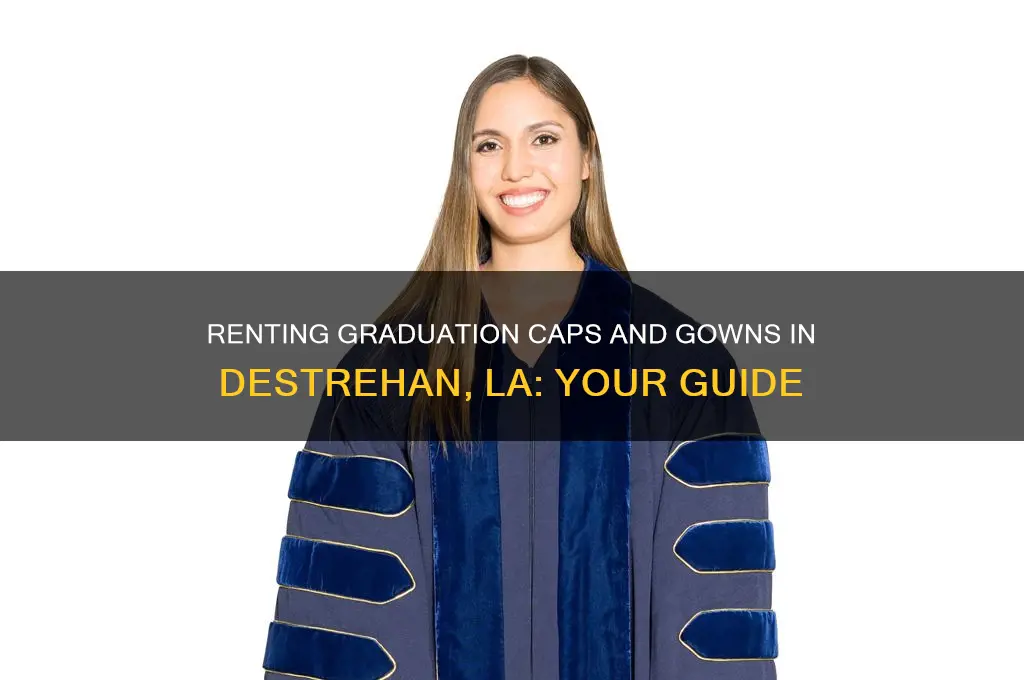 where to rent a cap and gown in destrehan la