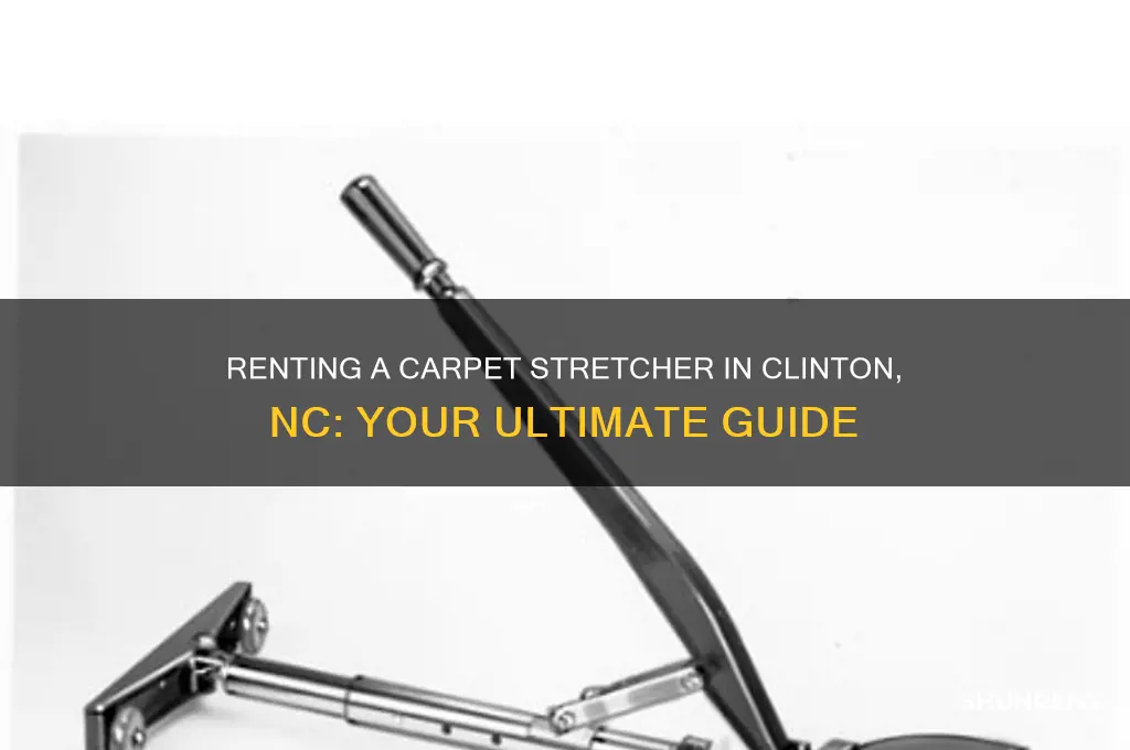 where to rent a carpet stretcher clinton nc