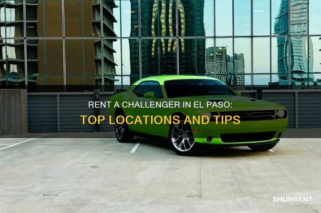 where to rent a challenger in el paso