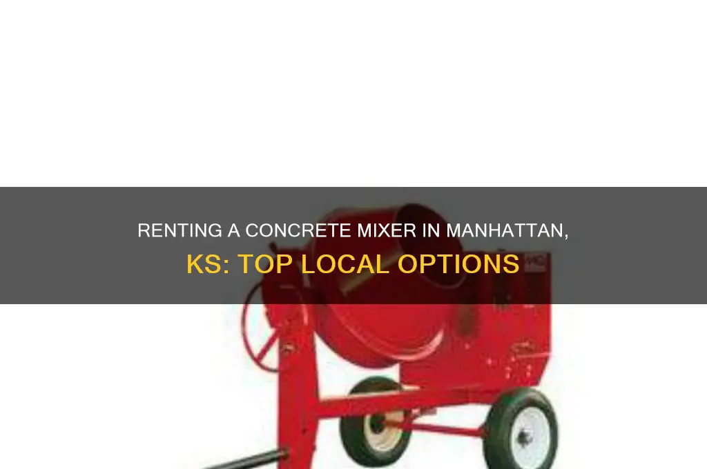 where to rent a concrete mixer in manhattan ks area