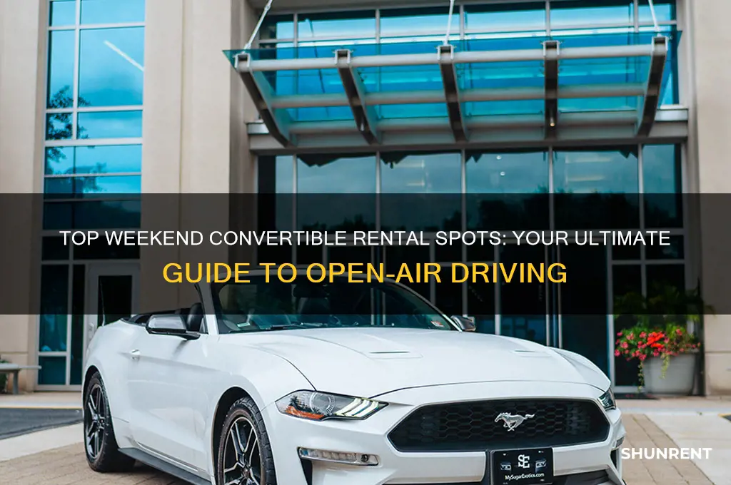 where to rent a convertible for the weekend