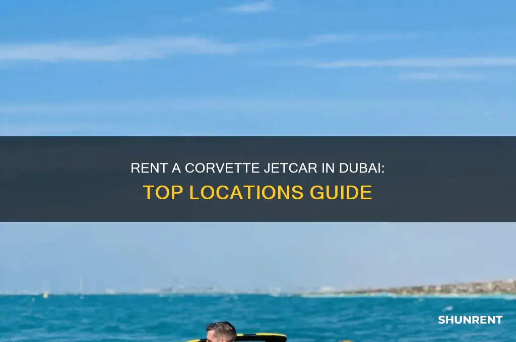 where to rent a corvette jetcar in dubai
