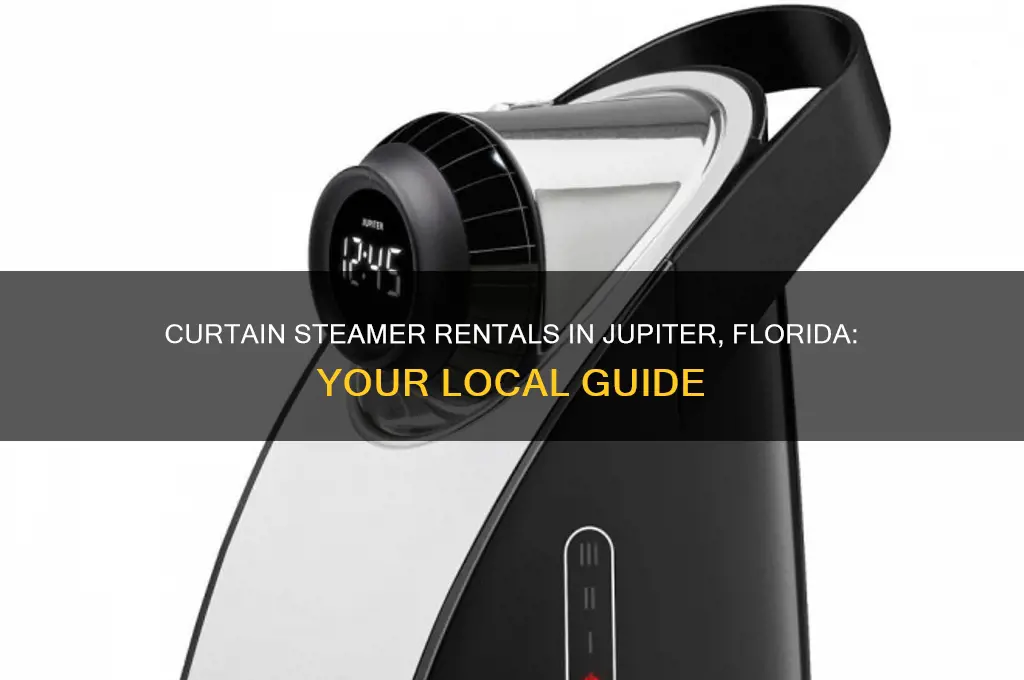where to rent a curtain steamer in jupiter florida