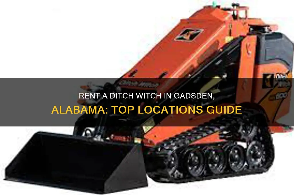 where to rent a ditch witch in gadsden alabama