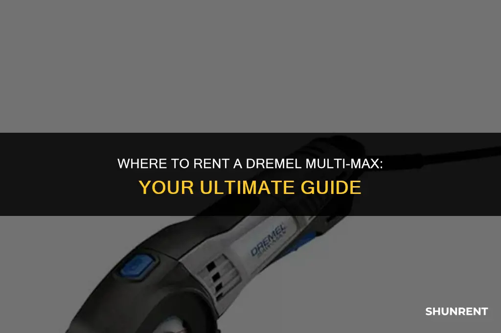where to rent a dremel multi max