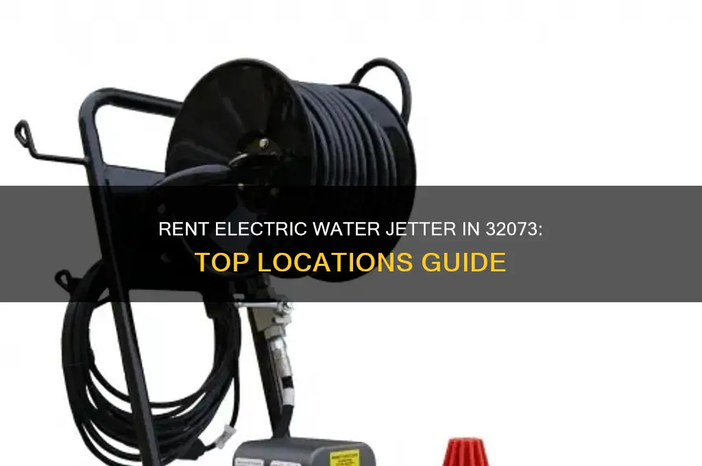 where to rent a electric water jetter 32073