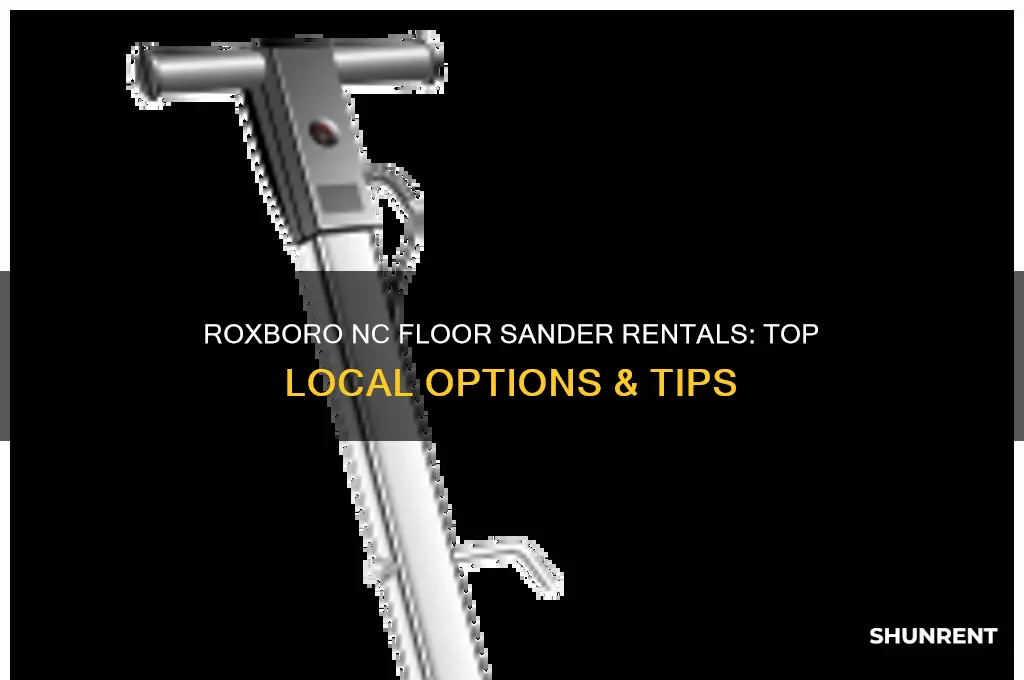 where to rent a floor samder in roxboro nc