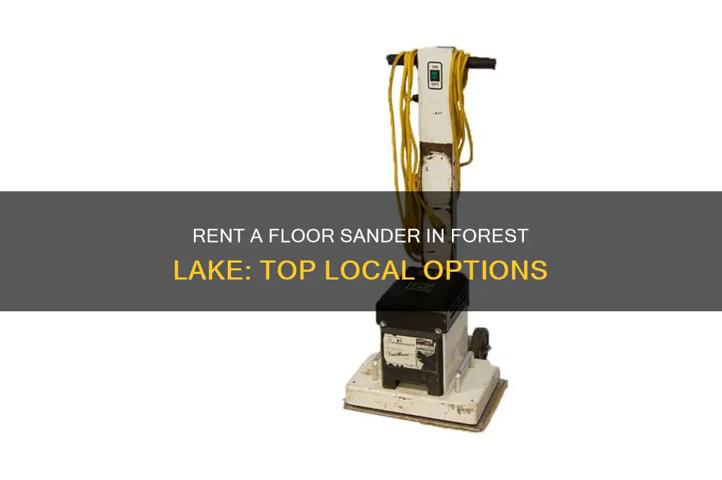 where to rent a floor sander in forest lake