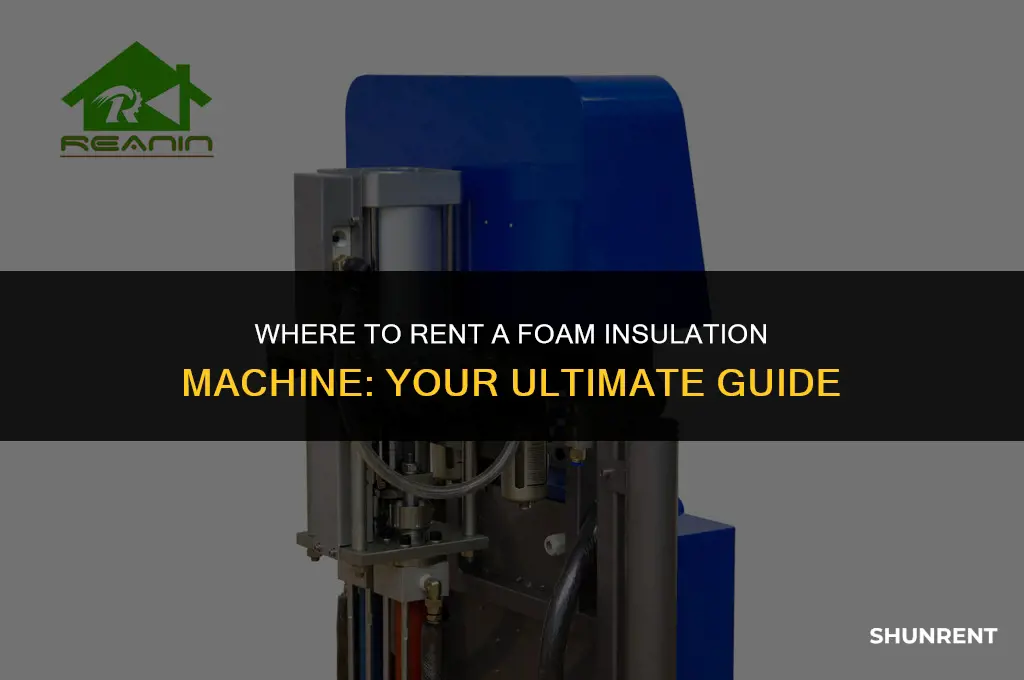where to rent a foam insulation machine