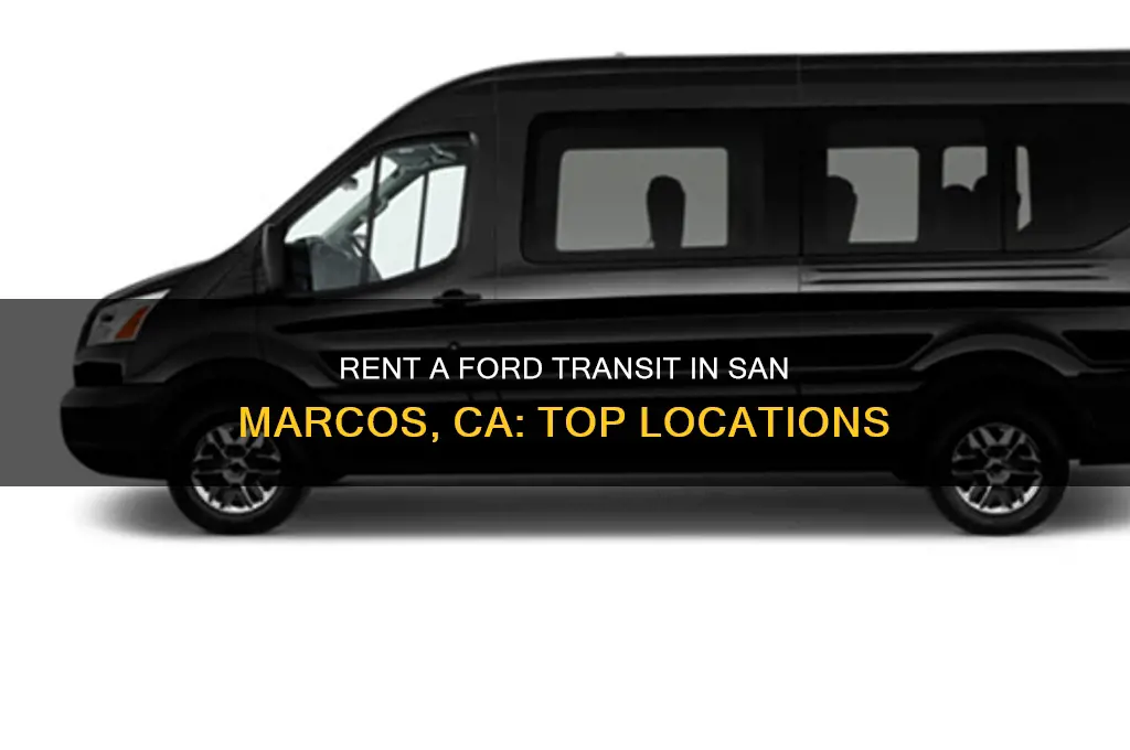where to rent a ford transit in san marcos ca