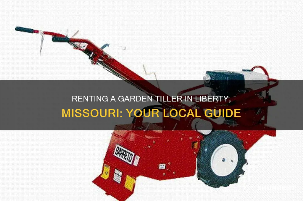 where to rent a garden tiller in liberty missouri