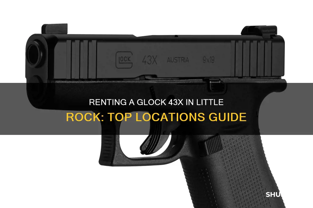 where to rent a glock 43x in little rock ar