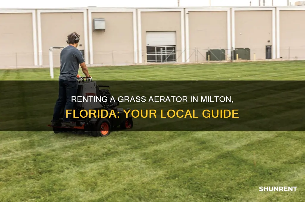 where to rent a grass aerator in milton florida