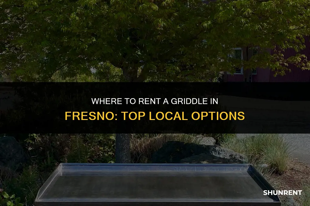 where to rent a griddle in fresno