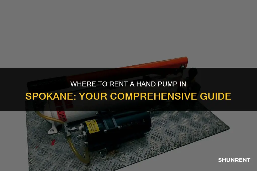 where to rent a hand pump spokane