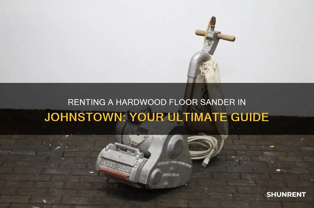 where to rent a hardwood floor sander in johnstown