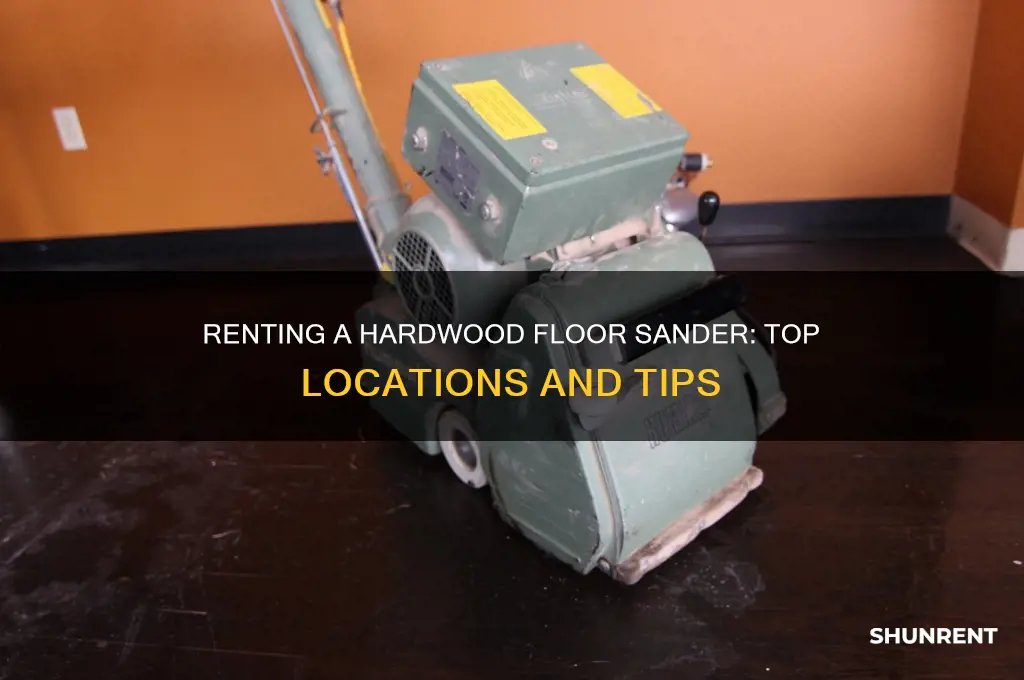 where to rent a hardwood floor sander
