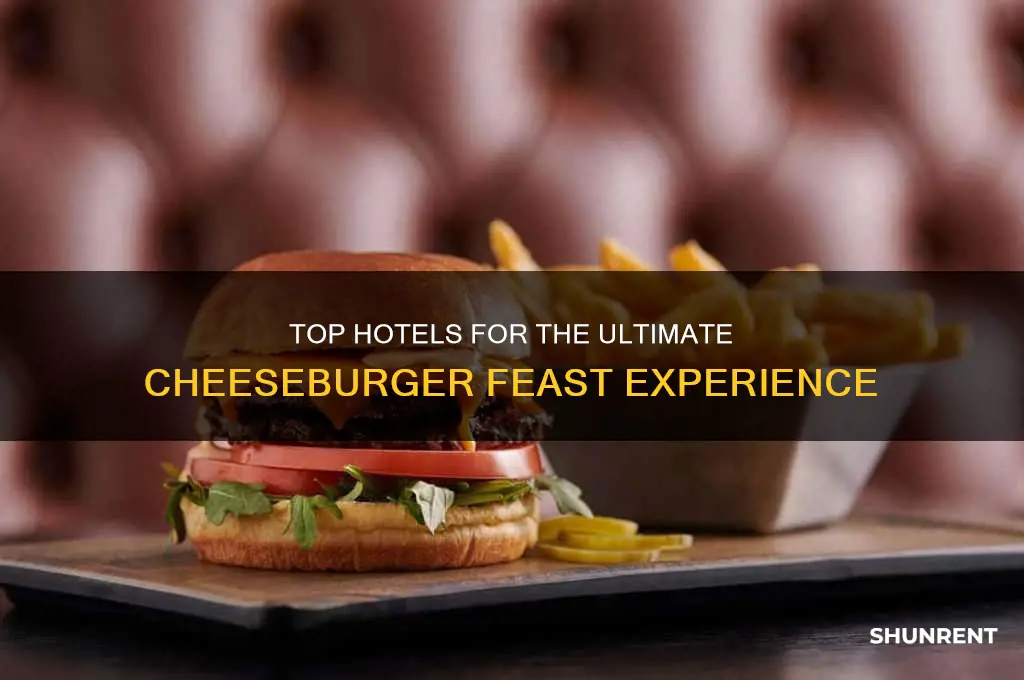 where to rent a hotel for cheeseburger feast