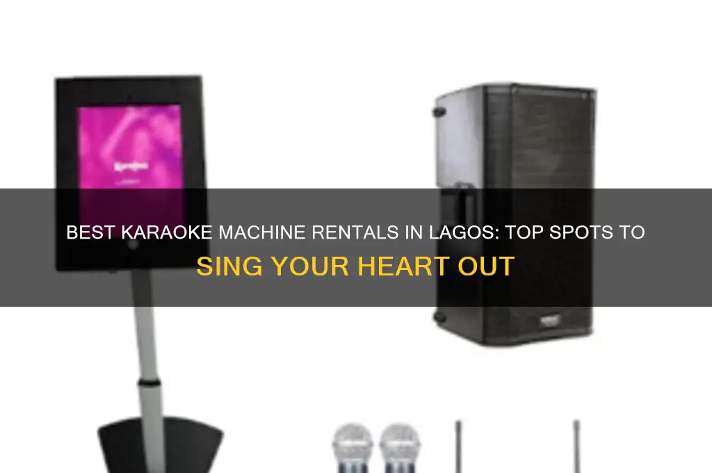 where to rent a karaoke machine in lagos