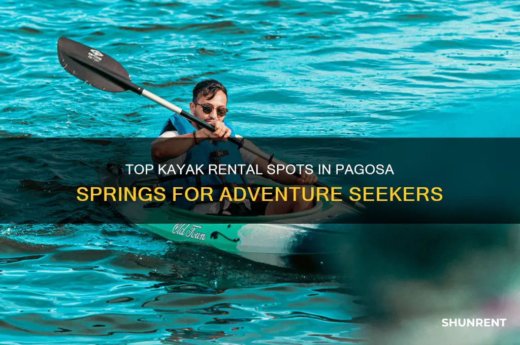 where to rent a kayak in pagosa springs