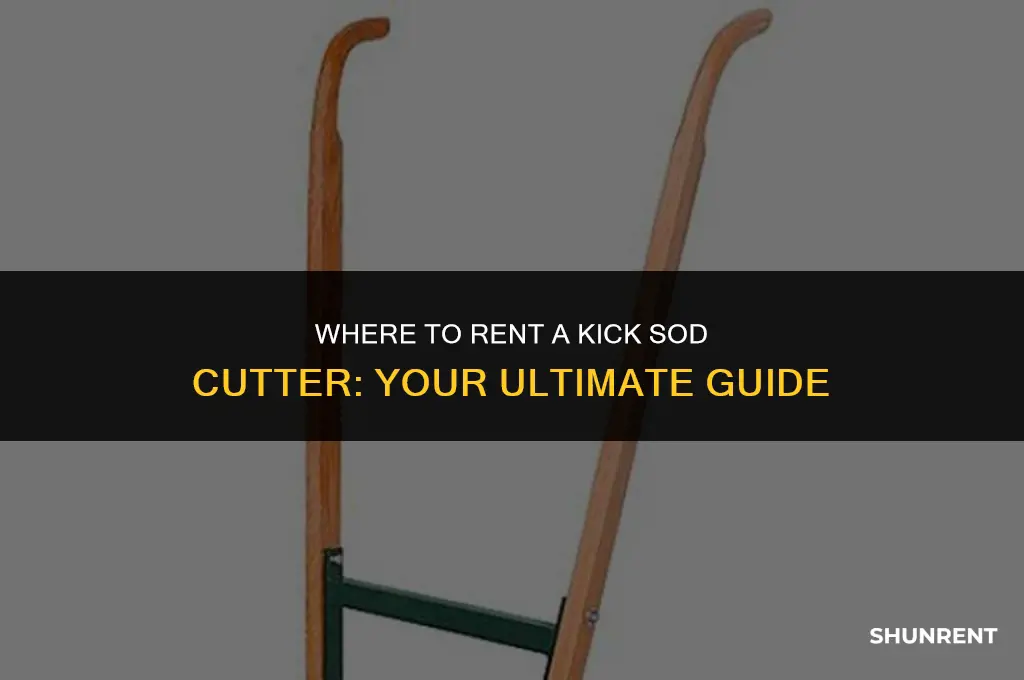 where to rent a kick sod cutter