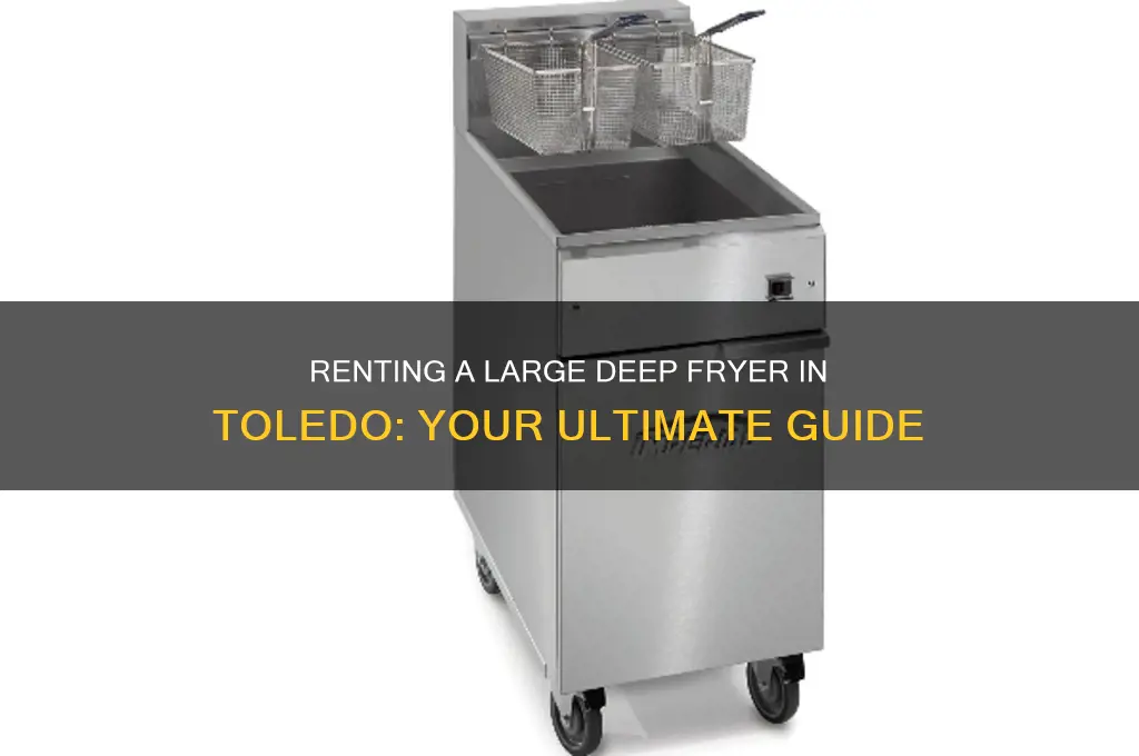 where to rent a large deep fryer in toledo ohio