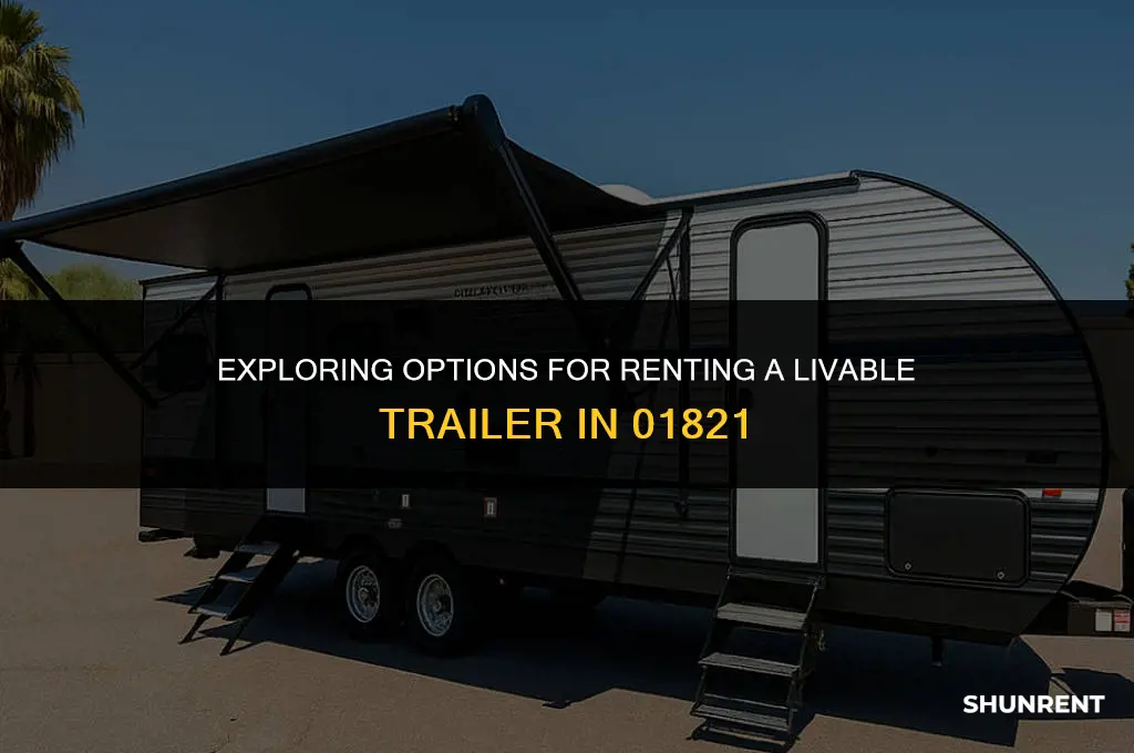 where to rent a livable trailer 01821