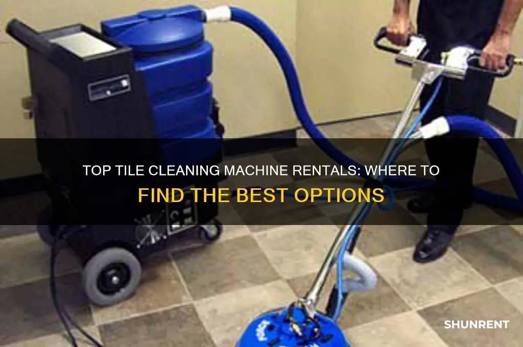 where to rent a machine to clean tile