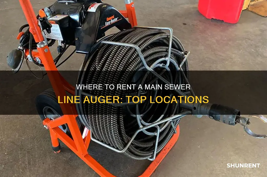where to rent a main sewer line auger