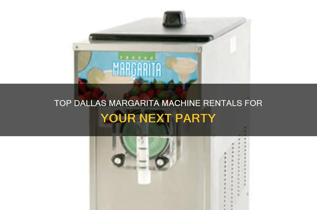 where to rent a margarita machine in dallas