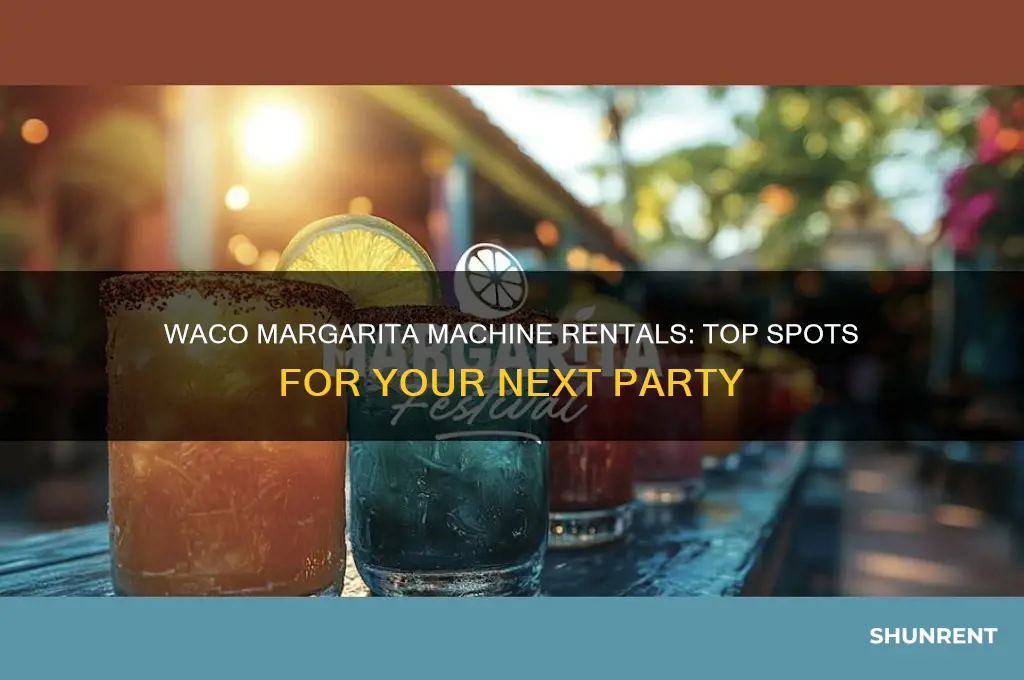 where to rent a margarita machine in waco