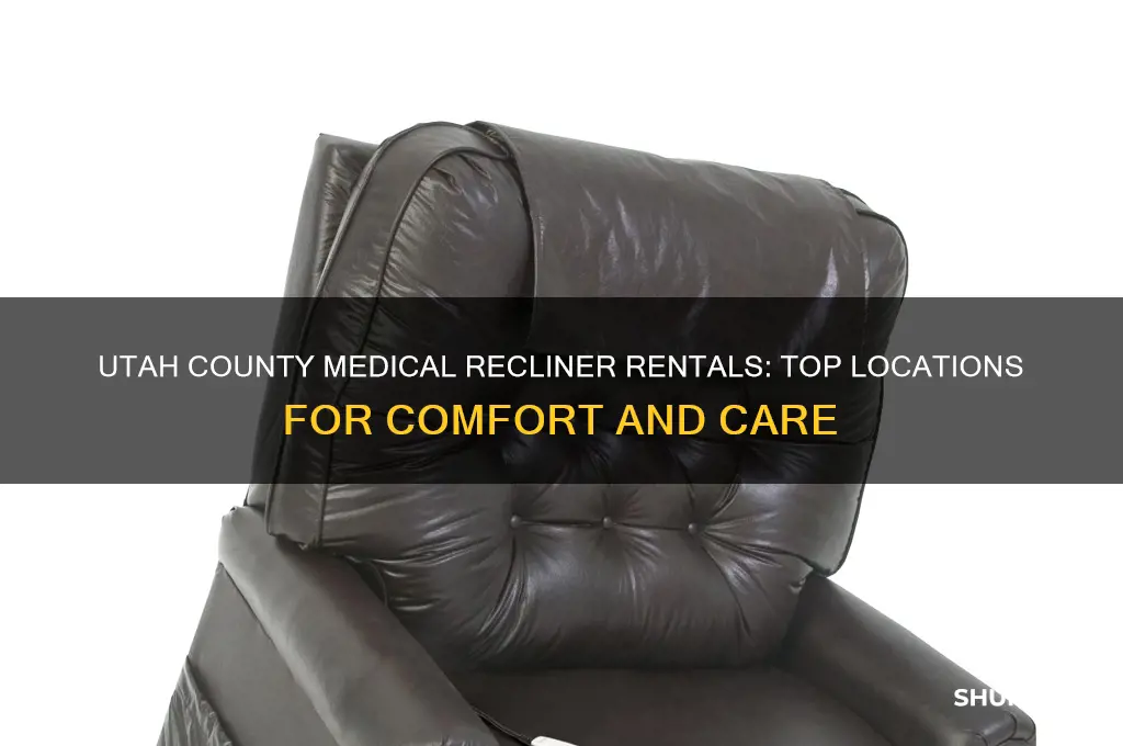 where to rent a medical recliner in utah county