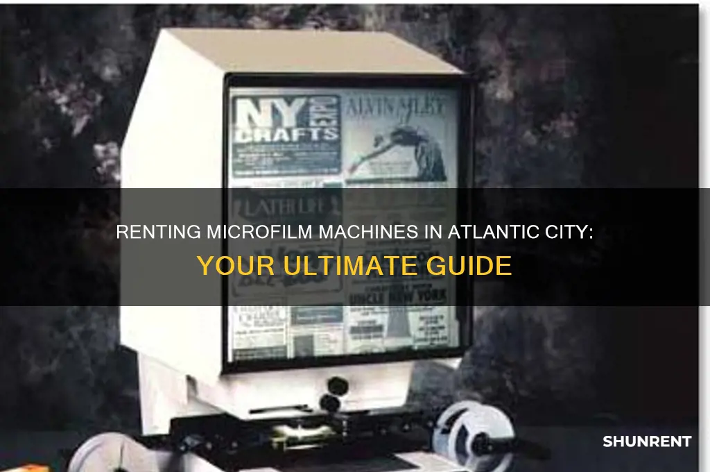 where to rent a microfilm machine atlantic city