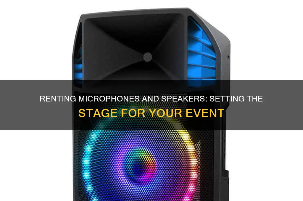 where to rent a microphone and speaker setting the stage