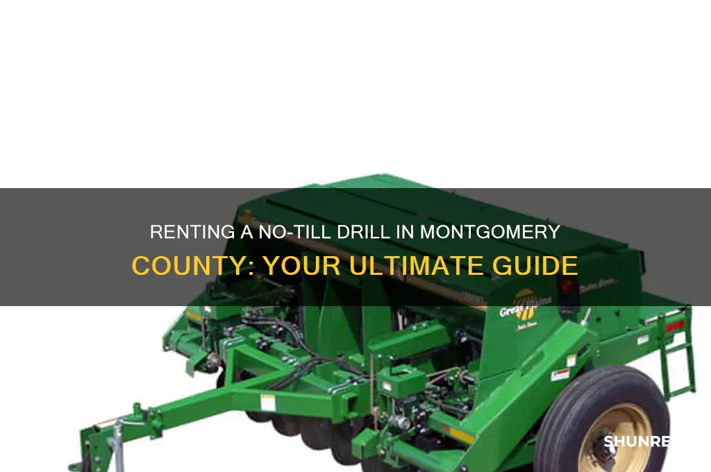 where to rent a no till drill montgomery county