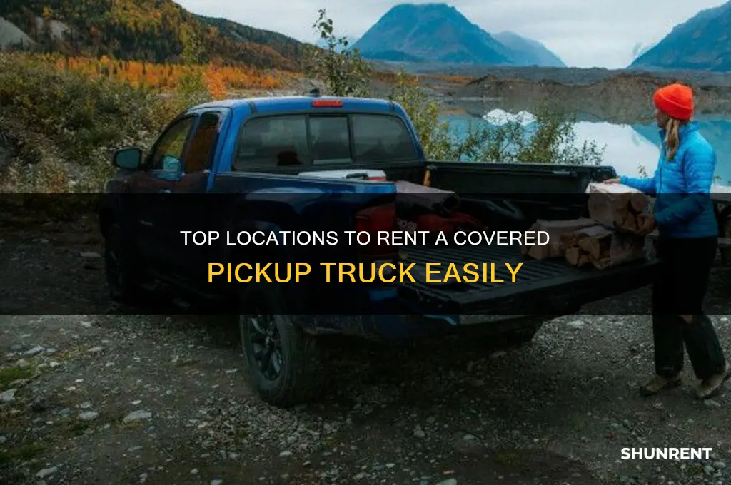 where to rent a pick up with a cover