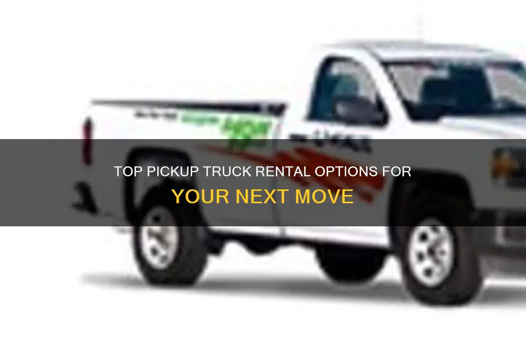 where to rent a pickup truck for moving