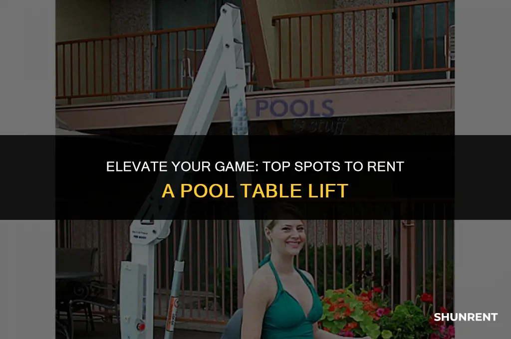 where to rent a pool table lift