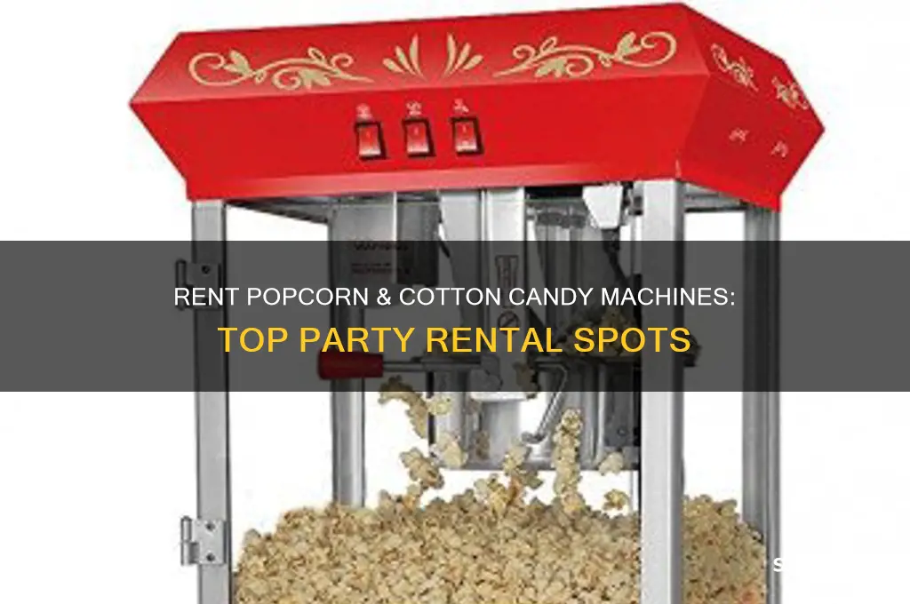 where to rent a popcorn and cotton candy machine