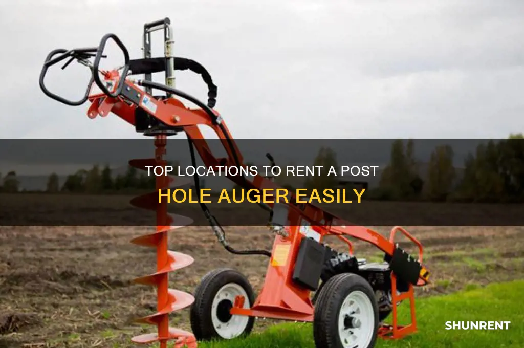 where to rent a post hole auger