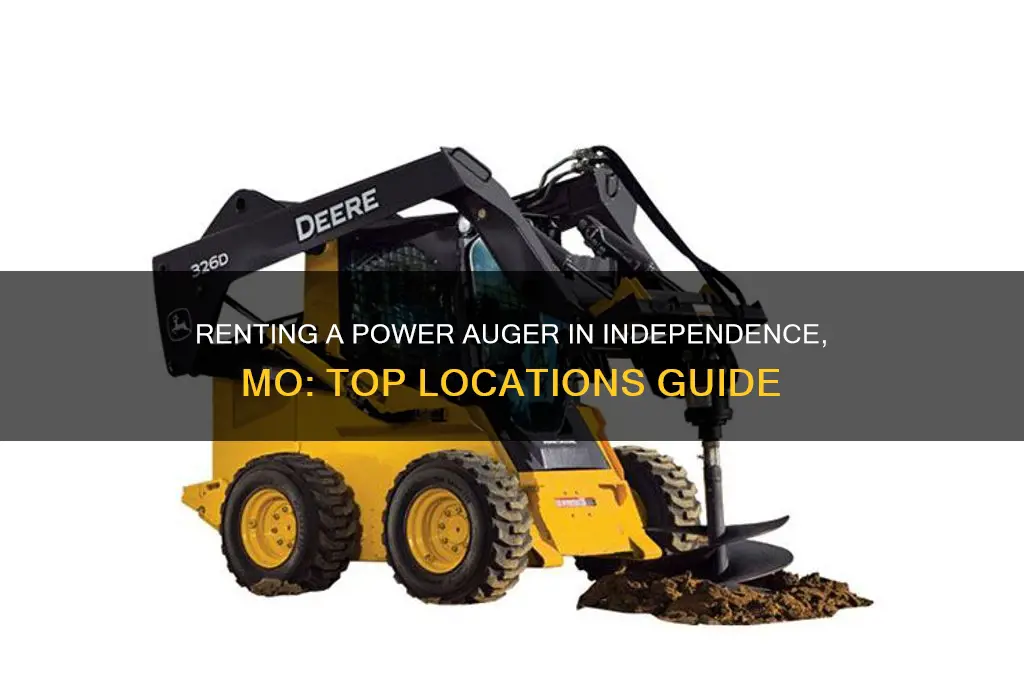 where to rent a power auger in independence mo