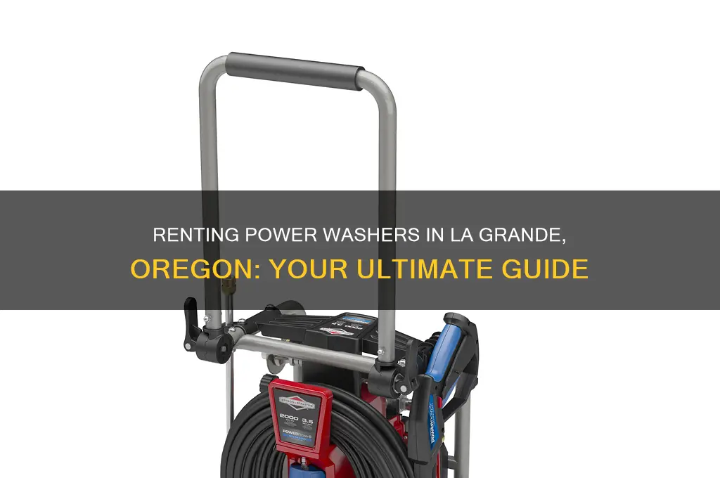 where to rent a power washer in la grande oregon