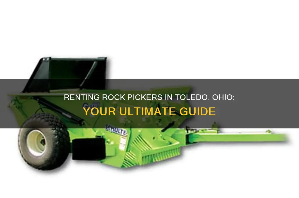 where to rent a rock picker toledo ohio