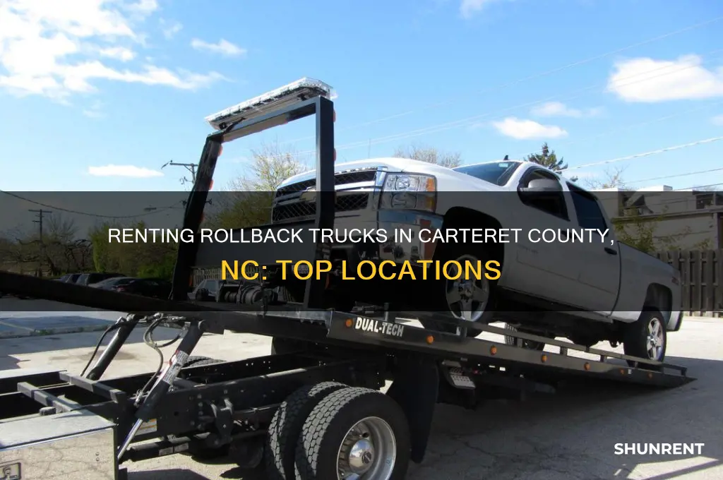 where to rent a rollback truck in carteret county nc