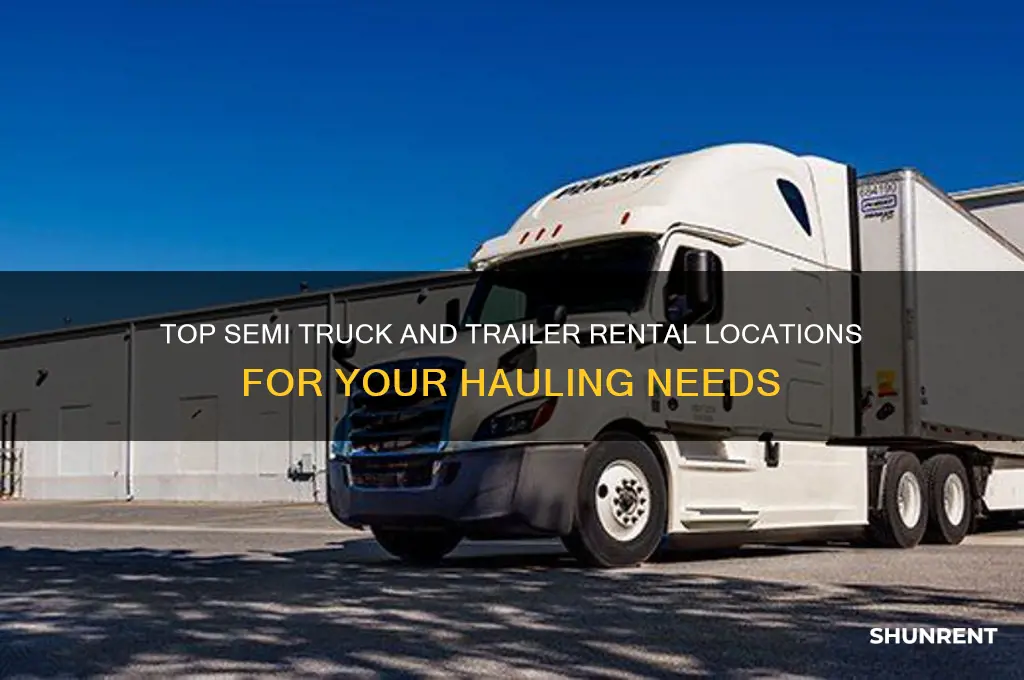 where to rent a semi truck and trailer