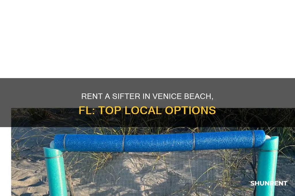 where to rent a sifter at venice beach fl