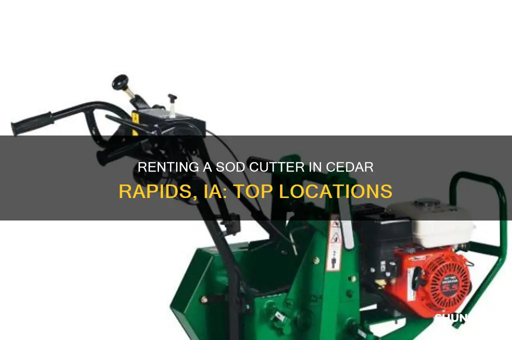 where to rent a sod cutter in cedar rapids ia