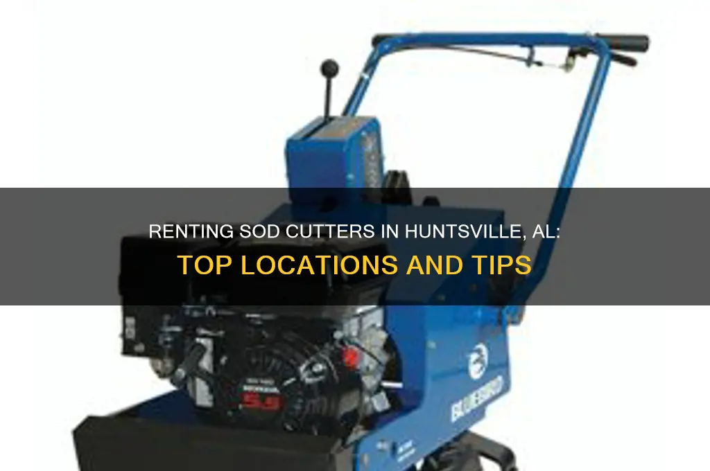 where to rent a sod cutter in huntsville al