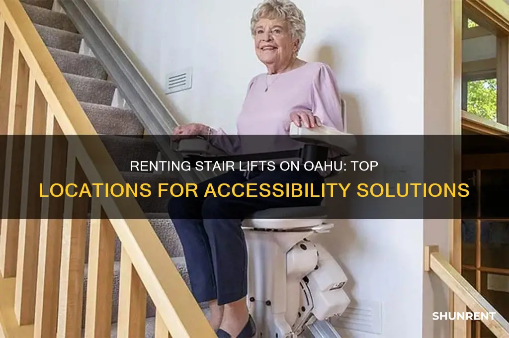 where to rent a stair lift on oahu