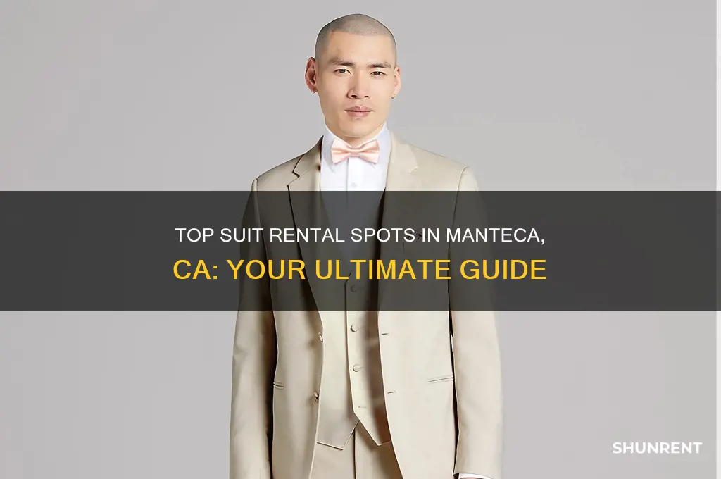 where to rent a suit in manteca ca